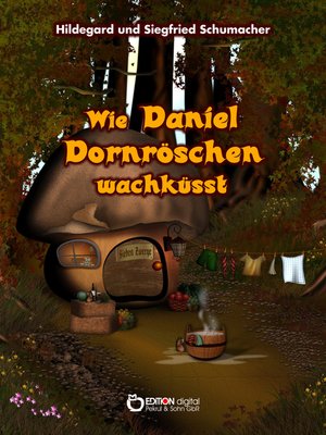 cover image of Wie Daniel Dornröschen wachküsst